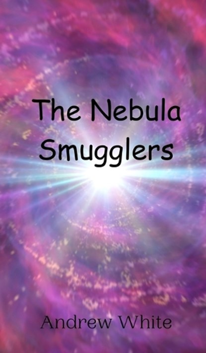 The Nebula Smugglers, Andrew White - Gebonden - 9789908015262