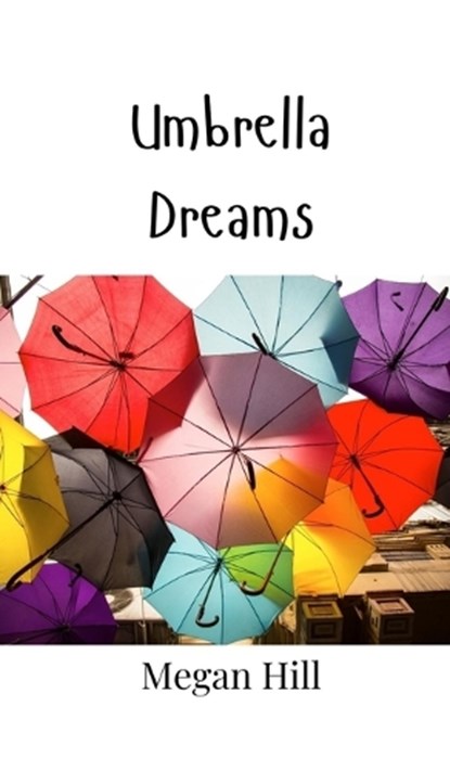 Umbrella Dreams, Megan Hill - Gebonden - 9789908015682