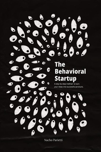 the Behavioral Startup, Nacho Parietti - Paperback - 9789915429632