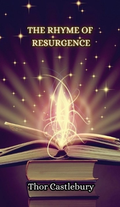 The Rhyme of Resurgence, Thor Castlebury - Gebonden - 9789916342169