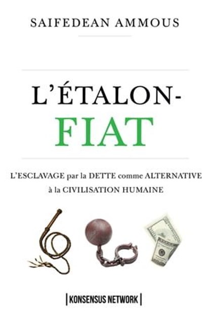 L'Étalon-Fiat, Saifedean Ammous - Ebook - 9789916697115