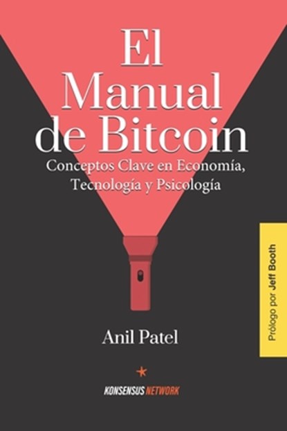 El Manual de Bitcoin: Conceptos Clave en Economía, Tecnología y Psicología, Gabriel Amorocho - Paperback - 9789916749050