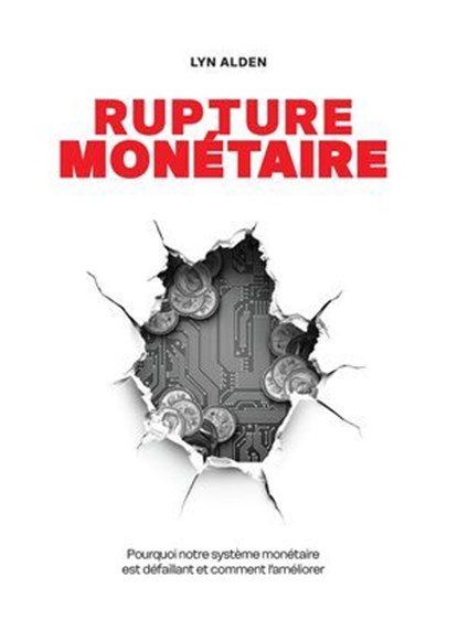 Rupture monétaire, Lyn Alden - Ebook - 9789916749623