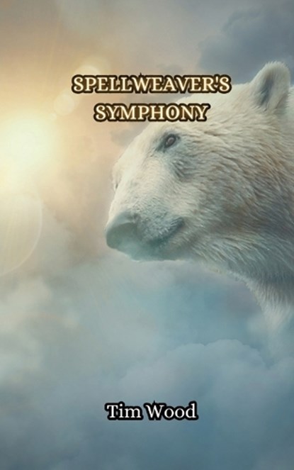 Spellweaver's Symphony, Tim Wood - Paperback - 9789916850800