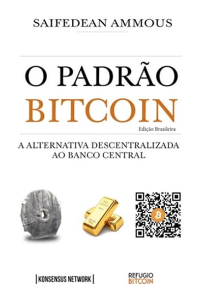 O Padrão Bitcoin (Edição Brasileira), Saifedean Ammous - Ebook - 9789916951309