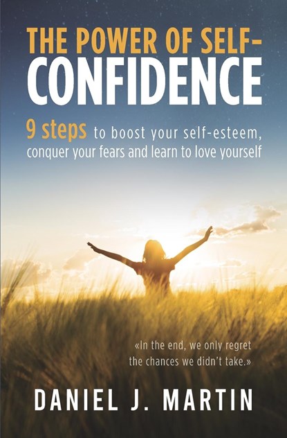The power of self-confidence, Daniel J. Martin - Paperback - 9789916993774