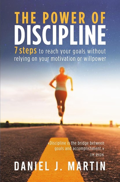 The power of discipline, Daniel J. Martin - Paperback - 9789916993828