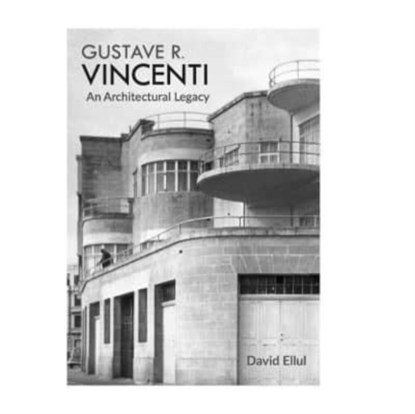 Gustave R. Vincenti - An Architectural Legacy, David Ellul - Gebonden - 9789918230921