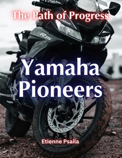 Yamaha Pioneers, Etienne Psaila - Gebonden - 9789918625529