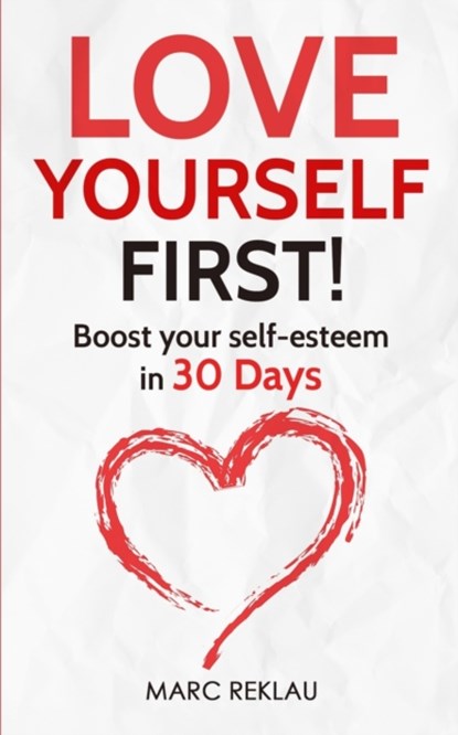 Love Yourself First!, Marc Reklau - Paperback - 9789918950959