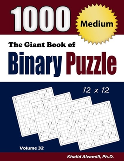 The Giant Book of Binary Puzzle, Khalid Alzamili - Paperback - 9789922636559