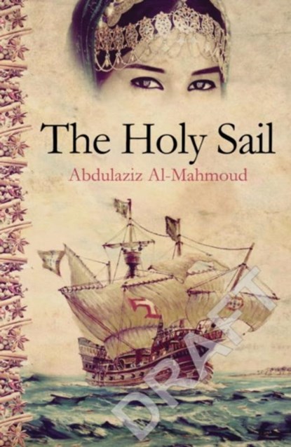 The Holy Sail, Abdulaziz Al-Mahmoud - Paperback - 9789927101670