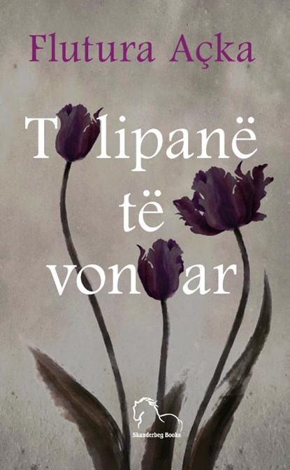 Tulipanë te vonuar, Flutura Açka - Gebonden - 9789928221513