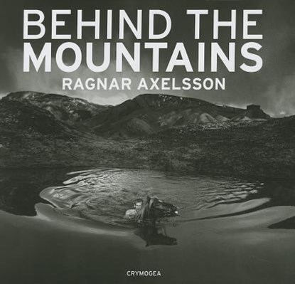 Behind the mountains, AXELSSON,  Ragnar - Gebonden - 9789935420299