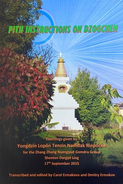 Pith Instructions On Dzogchen, Lopon Tenzin Namdak - Paperback - 9789937733038
