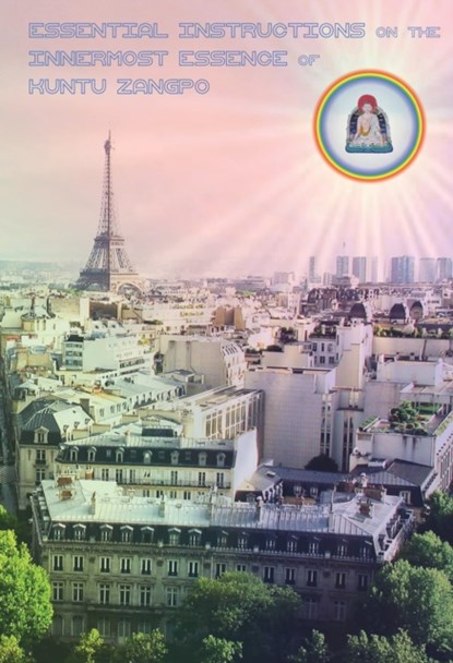 Essential Instructions On The Innermost Essence Of Kuntu Zangpo, Lopon Tenzin Namdak - Paperback - 9789937733052