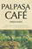 Palpasa Café, Narayan Wagle - Paperback - 9789937905879