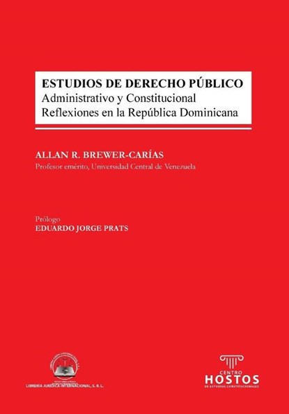 ESTUDIOS DE DERECHO PUBLICO. Administrativo y Constitucional. Reflexiones en la Republica Dominicana, Allan R Brewer-Carias - Paperback - 9789945181210