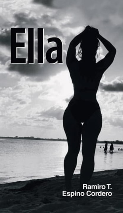 Ella, Ramiro Tomas Espino Cordero - Ebook - 9789945933260