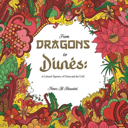 From Dragons to Dunes, Nour Al Husseini - Paperback - 9789948707615