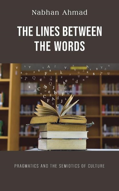 The Lines Between the Words, Nabhan Ahmad - Paperback - 9789948715726