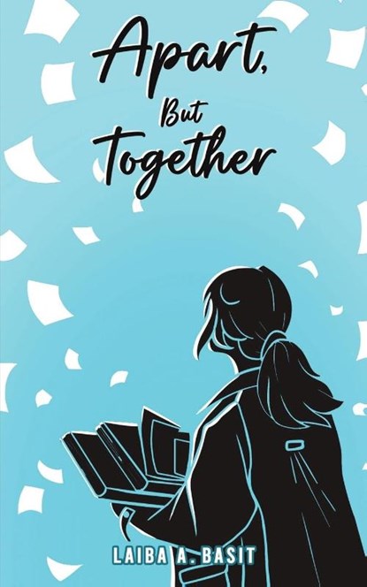 Apart, But Together, Laiba A Basit - Paperback - 9789948760276