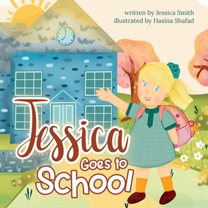 Jessica Goes to School, Jessica Smith - Paperback - 9789948764731