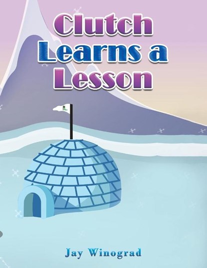 Clutch Learns a Lesson, Jay Winograd - Paperback - 9789948765158