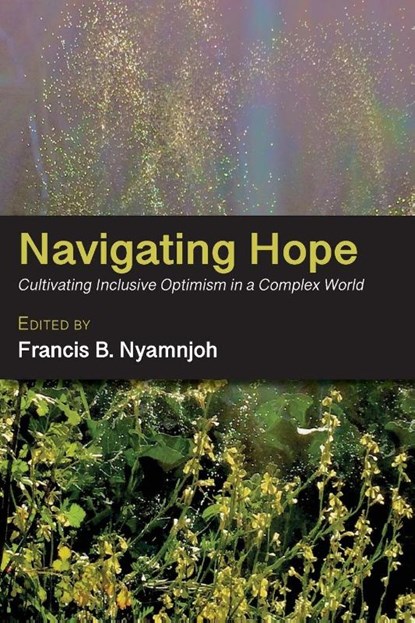 Navigating Hope, Francis B. Nyamnjoh - Paperback - 9789956004041