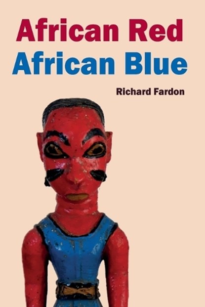 African Red African Blue, Richard Fardon - Paperback - 9789956004300