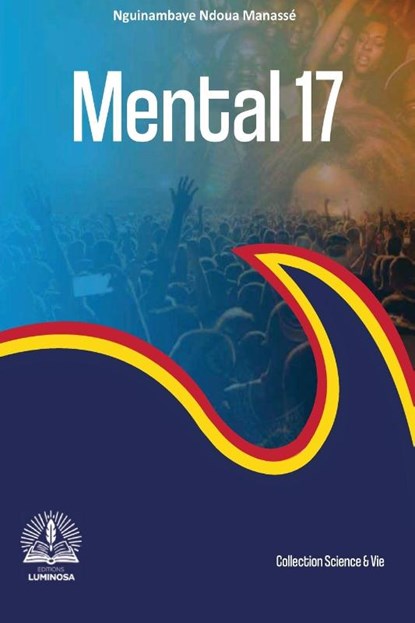 Mental 17, Nguinambaye Ndoua Manassé - Paperback - 9789956472246