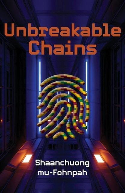Mu-Fohnpah, S: Unbreakable Chains, Shaanchuong Mu-Fohnpah - Paperback - 9789956552344