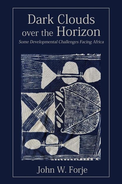 Dark Clouds on the Horizon, John W. Forje - Paperback - 9789956552351