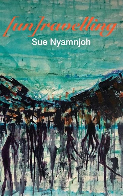 [un]ravelling, Sue Nyamnjoh - Paperback - 9789956552597