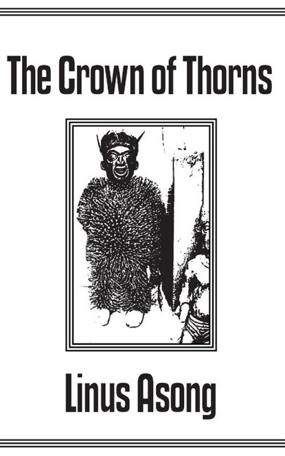 The Crown of Thorns, Linus T. Asong - Paperback - 9789956558568