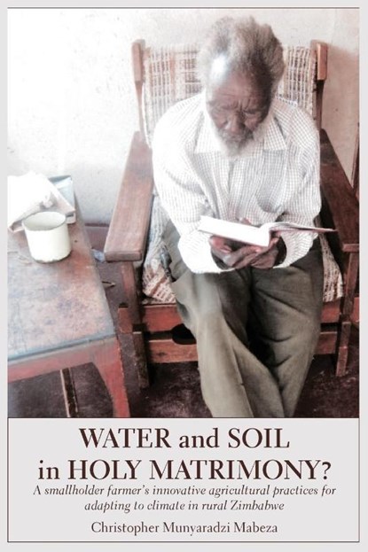 Water and Soil in Holy Matrimony?, Christopher Mabeza - Paperback - 9789956764518