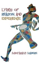 Lyrics of Reason and Experience | Munyaradzi Mawere | 