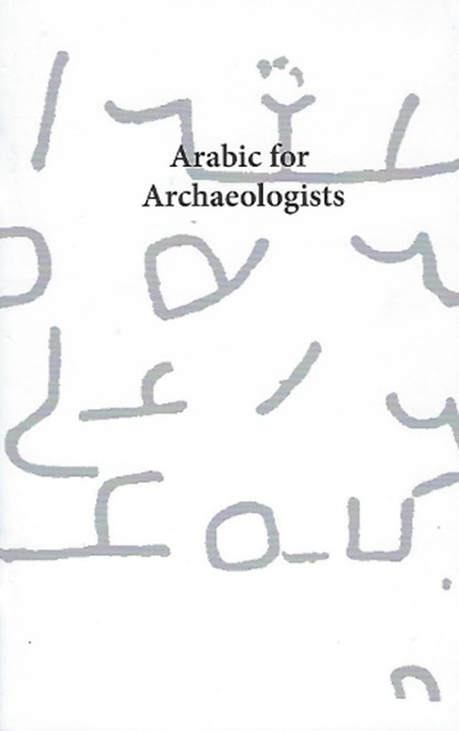 Arabic for Archaeologists, Robert Schick - Paperback - 9789957854348