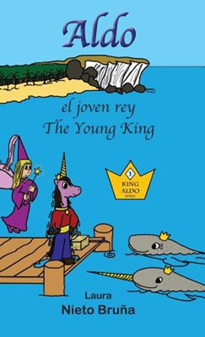 Aldo, el joven rey * Aldo, the Young King, Laura Nieto - Gebonden - 9789962629696