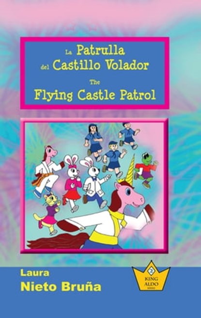 La Patrulla del Castillo Volador * The Flying Castle Patrol, Laura Nieto - Ebook - 9789962690221