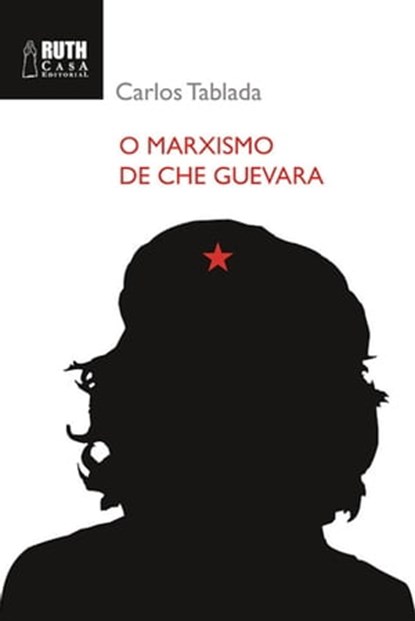 O marxismo de Che Guevara, Carlos Tablada - Ebook - 9789962703129