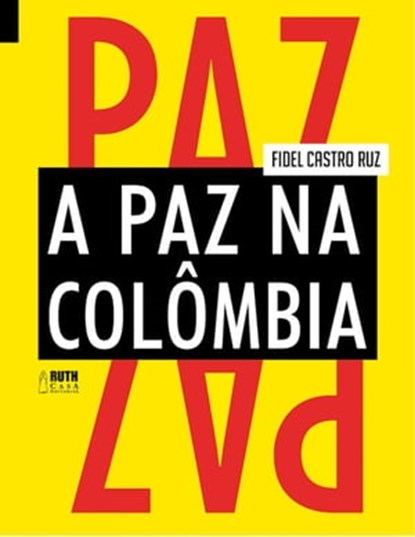 A paz na Colômbia, Fidel Castro Ruz - Ebook - 9789962703204