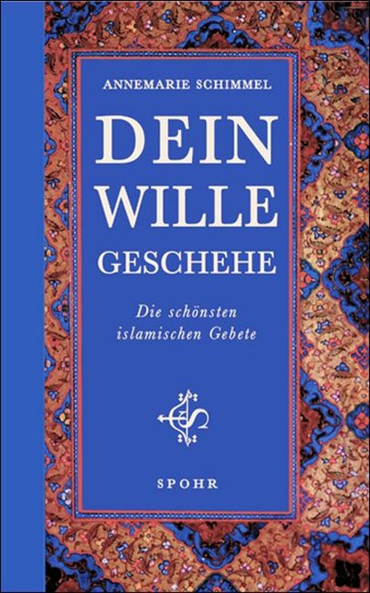 Dein Wille geschehe, Annemarie Schimmel - Paperback - 9789963400089