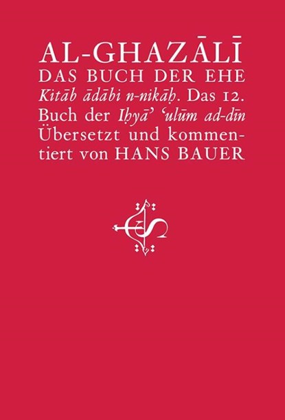 Das Buch der Ehe, Abu Hamid Al-Ghazali - Paperback - 9789963400485