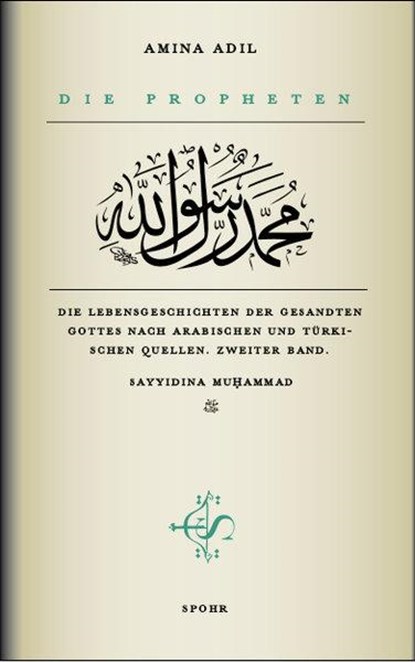 Die Propheten - Zweiter Band: Sayyidina Muhammad, Amina Adil - Gebonden - 9789963401079
