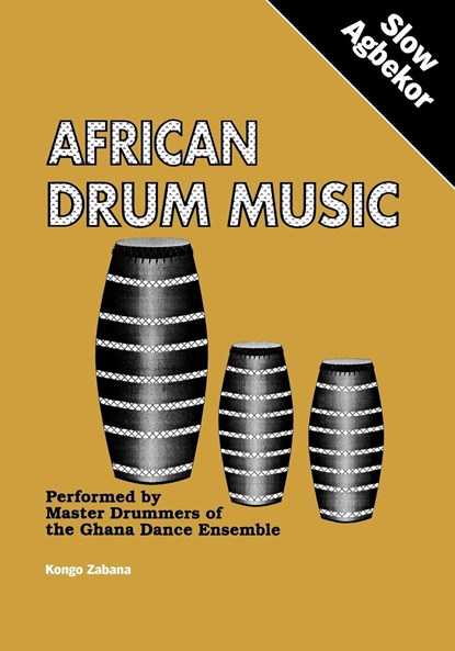 African Drum Music - Slow Agbekor, Kongo Zabana - Paperback - 9789964702151