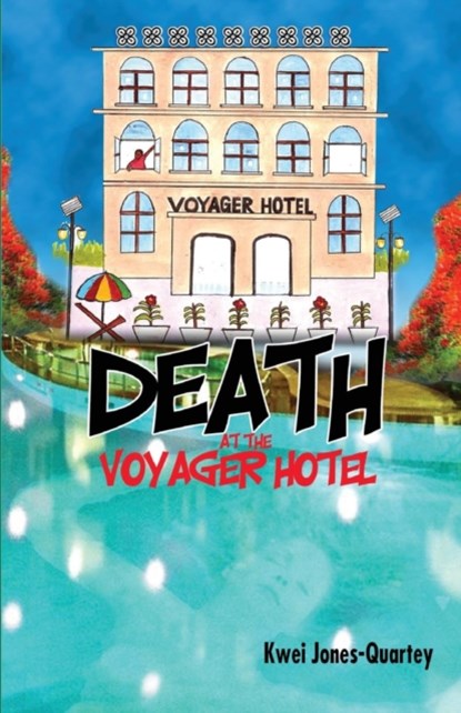 Death at the Voyager Hotel, Kwei Quartey - Paperback - 9789964705220