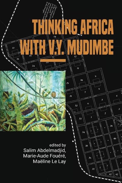 Thinking Africa with V.Y. Mudimbe, Salim Abdelmadjid ; Marie-Aude Fouéré ; Maëline Le Lay - Paperback - 9789966128256
