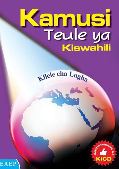 Kamusi Teule ya Kiswahili. Kilele cha Lugha, Ahmed E Ndalu ; Hamisi Babusa - Paperback - 9789966259363
