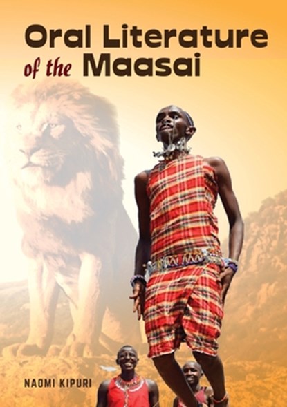 Oral Literature of the Maasai, Naomi Kipuri - Paperback - 9789966461735